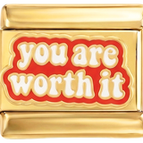 You are worth it on Gold